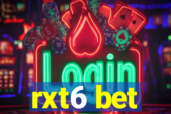 rxt6 bet